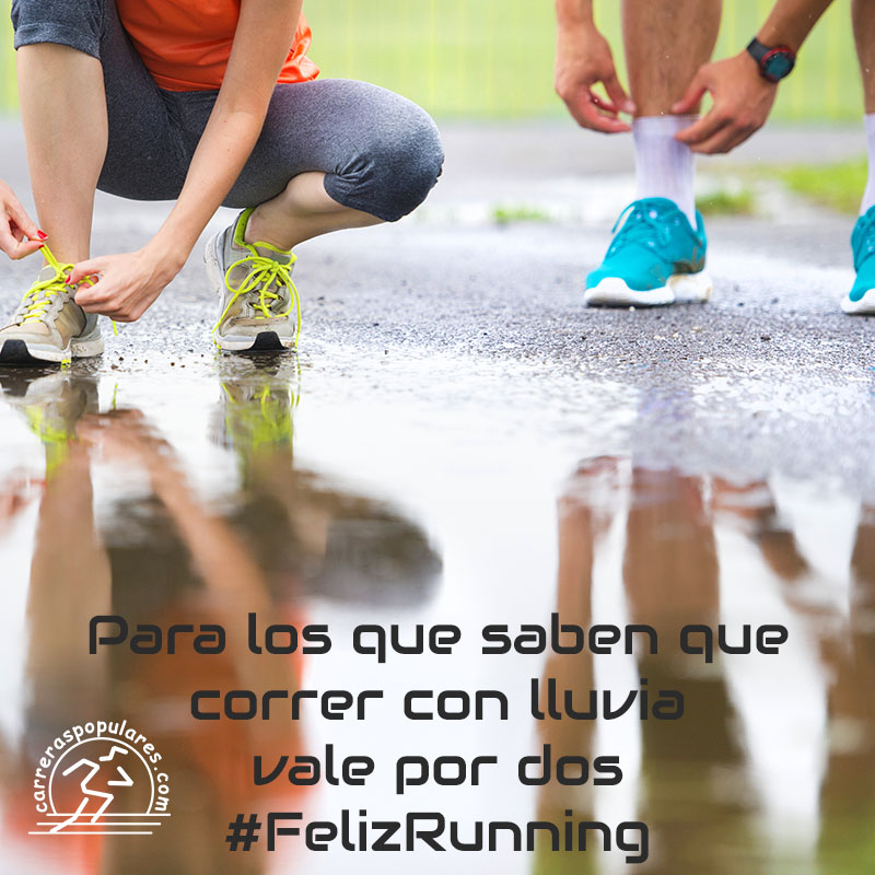 Para los que saben que correr con lluvia vale por dos #FelizRunning