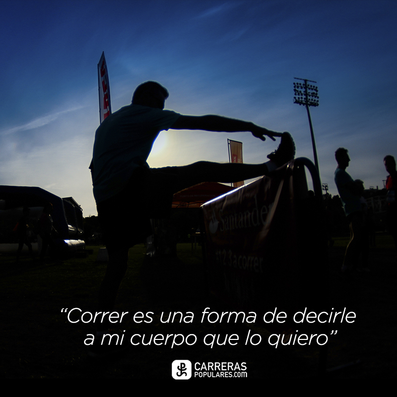 #Correr es una forma de decirle a mi cuerpo que lo quiero.