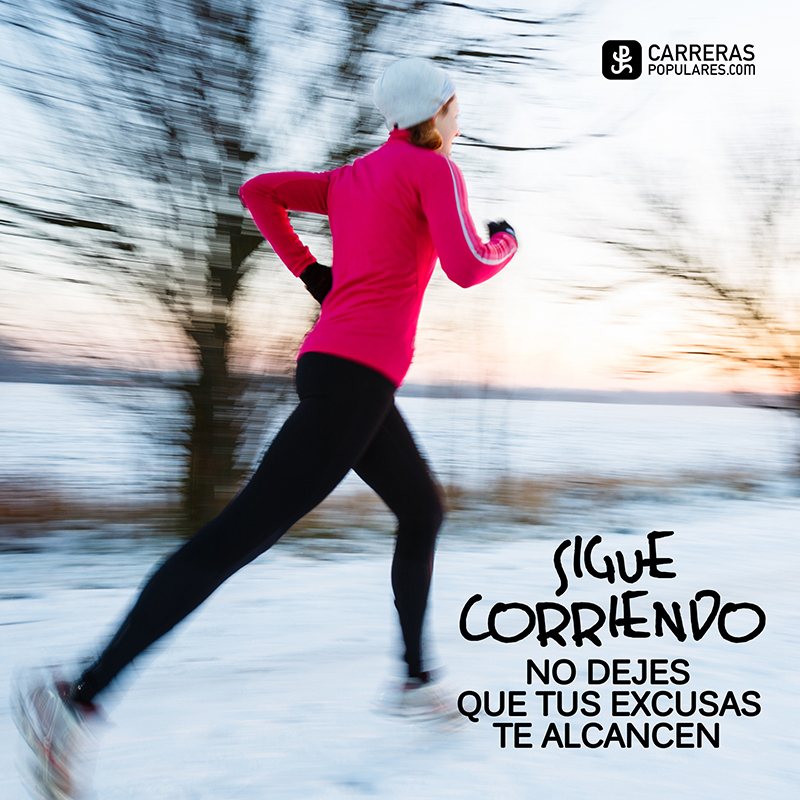 Sigue corriendo, no dejes que tus excusas te alcancen