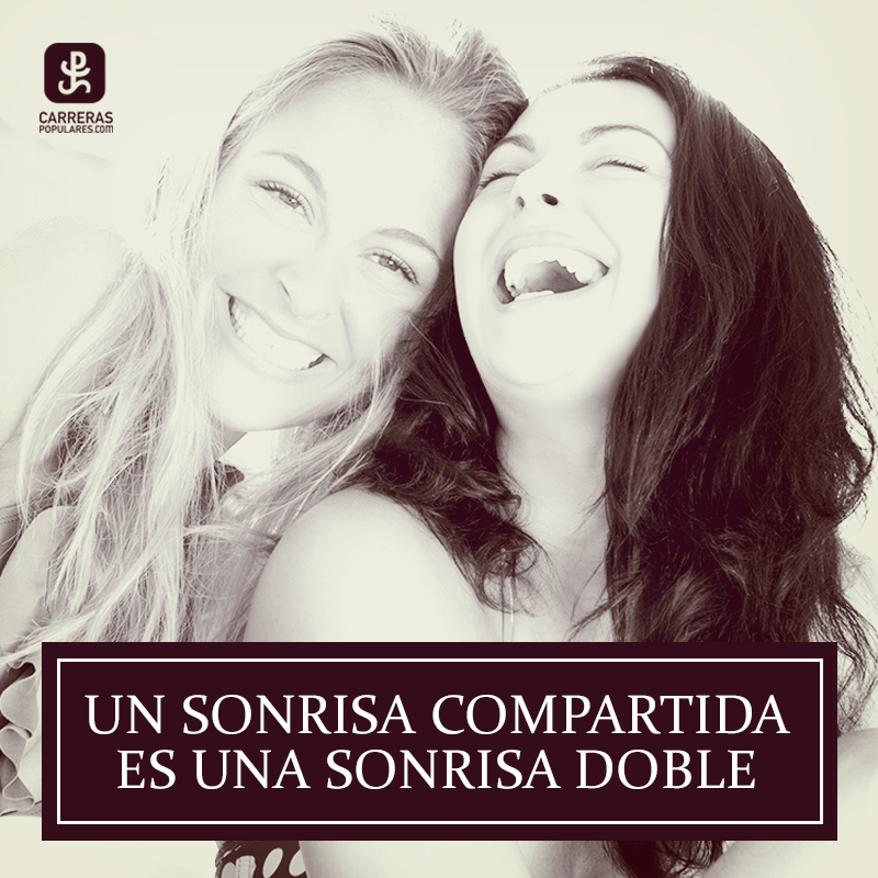 Un sonrisa compartida es una sonrisa doble