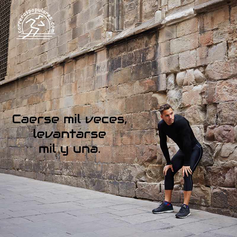 Frase - Caerse mil veces, levantarse mil y una