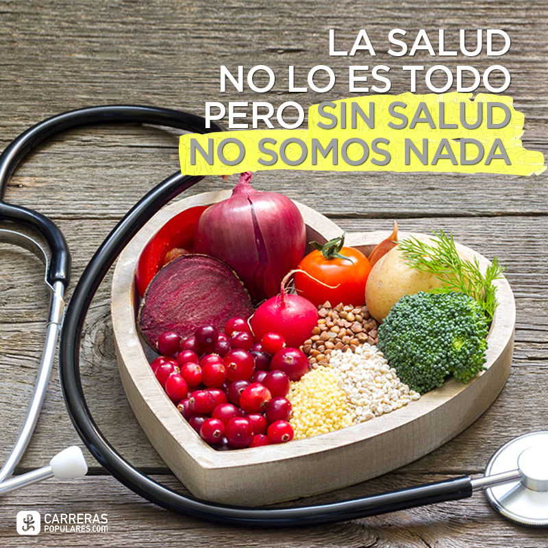 La salud no lo es todo pero sin salud no somos nada