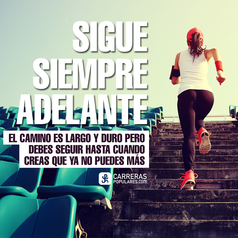 Frase - Sigue siempre adelante