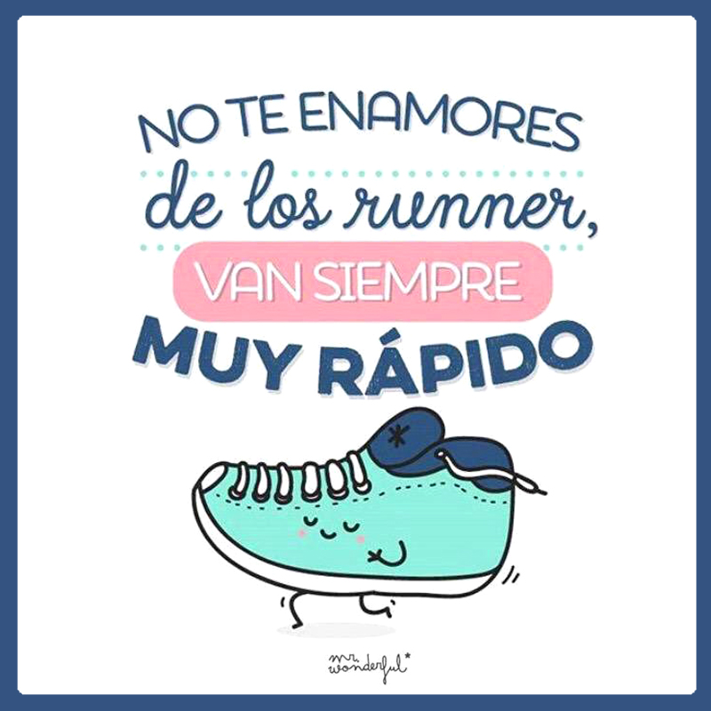 No te enamores de los runner, van siempre muy rápido ;P #FelizSanValentin