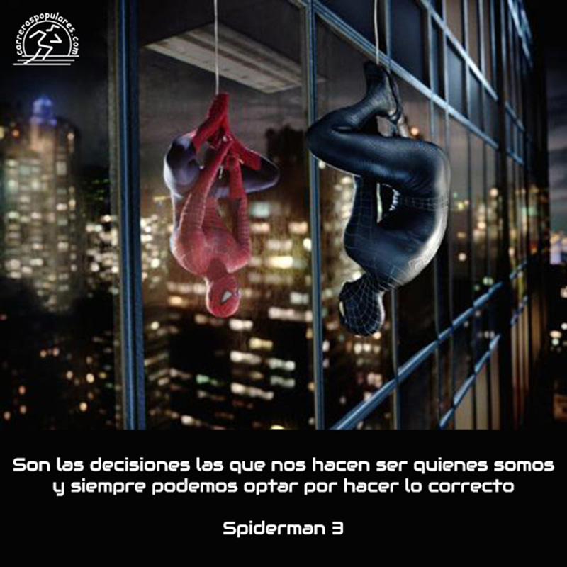 Frase - Son las decisiones las que nos hacen ser quienes somos y siempre  podemos optar por hacer lo correcto - Spiderman 3