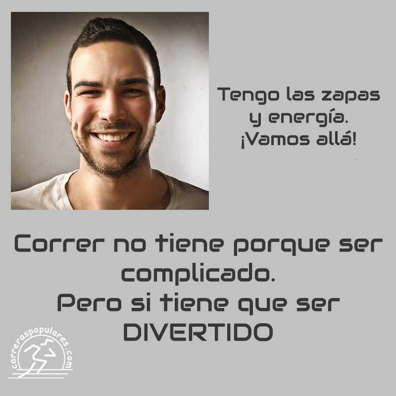 Correr no tiene porque ser complicado. Pero si tiene que ser DIVERTIDO