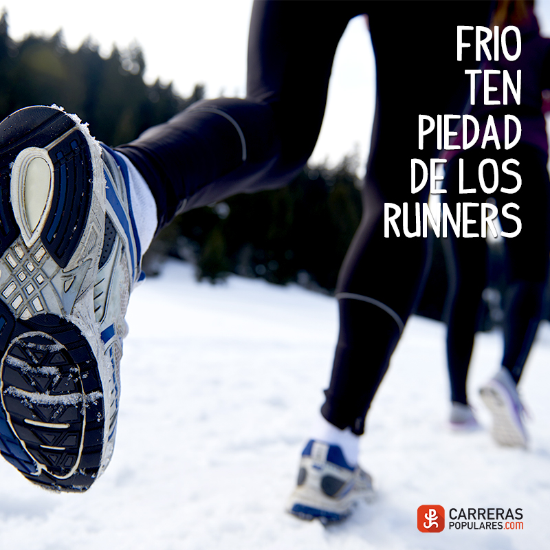 Frío ten piedad de los runners