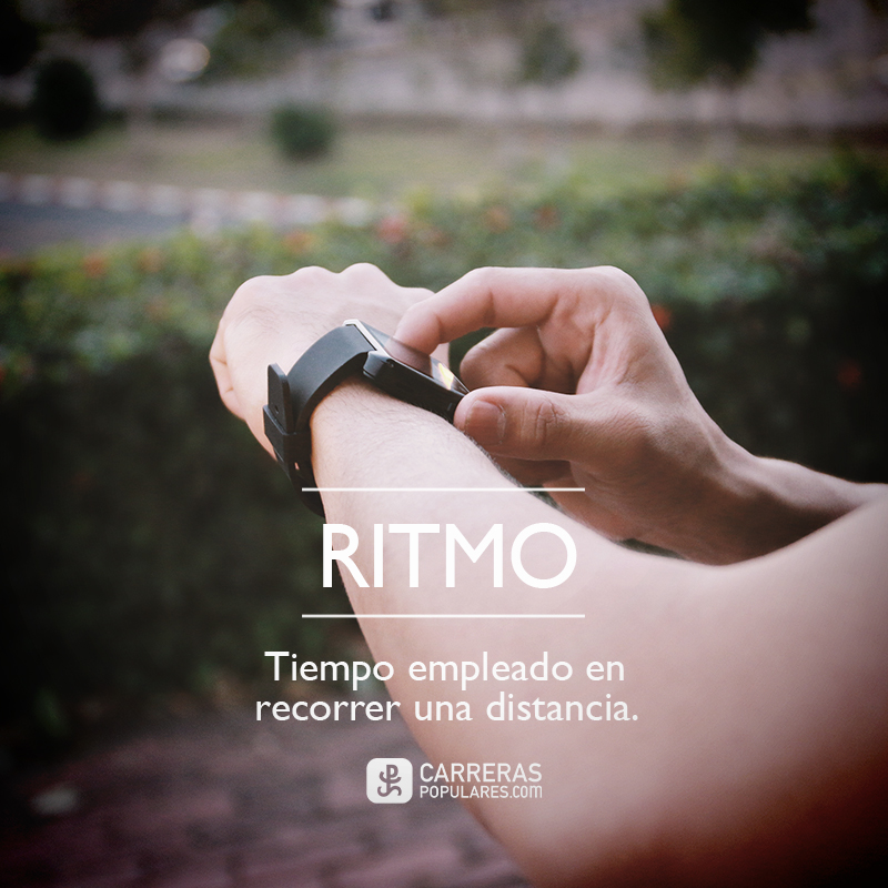 Ritmo: tiempo empleado en recorrer una distancia.