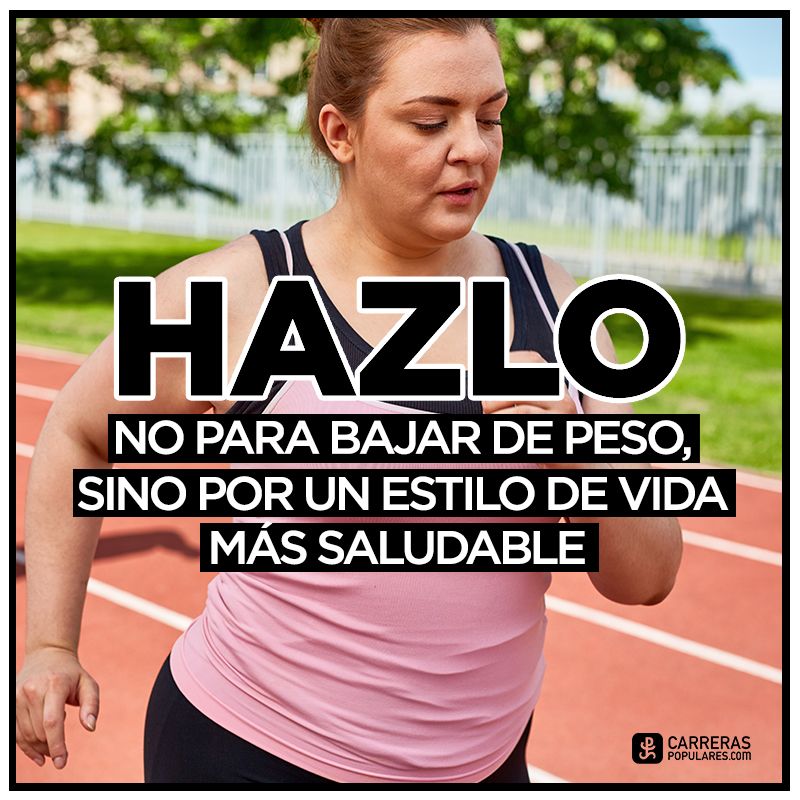 Frase - Hazlo, no por bajar peso sino por un estilo de vida más saludable