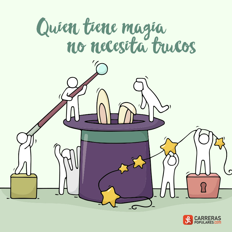 Frase - Quien tiene magia no necesita trucos.