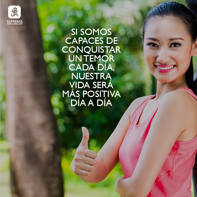 Si somos capaces de conquistar un temor al día, nuestra vida será más positiva día a día