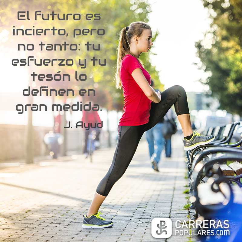 El futuro es incierto, pero no tanto: tu esfuerzo y tu tesón lo definen en gran medida.